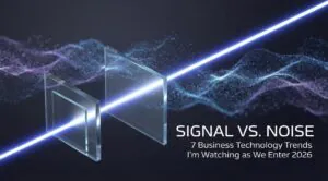 Signal vs. Noise: 7 Business Technology Trends I'm Watching as We Enter 2026 - abstract visualization of light beam passing through glass filters representing filtering signal from noise